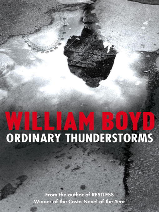 Title details for Ordinary Thunderstorms by William Boyd - Available
